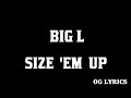 Big L – Size 'Em Up(Lyrics)