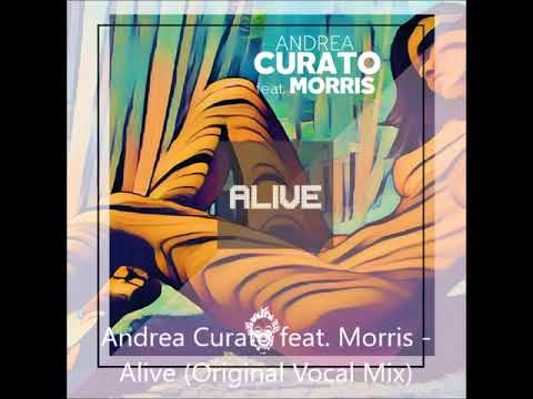 Andrea Curato feat. Morris  - Alive (Original Vocal Mix)