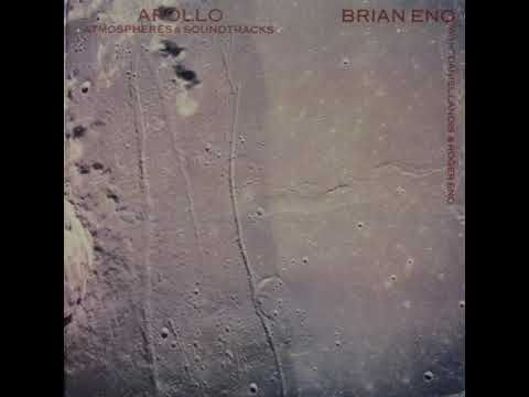 Brian Eno - Apollo: Atmospheres and soundtracks (Full Album, 1983)