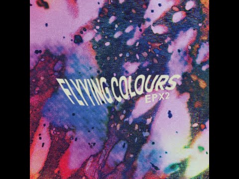 Flyying Colours - EPX2 (2015), Full Album