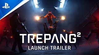 Trepang 2 - Launch Trailer Trailer