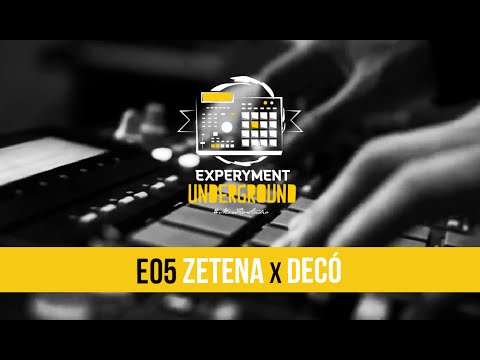 Experyment Underground - ZETENA x DECÓ (e05)