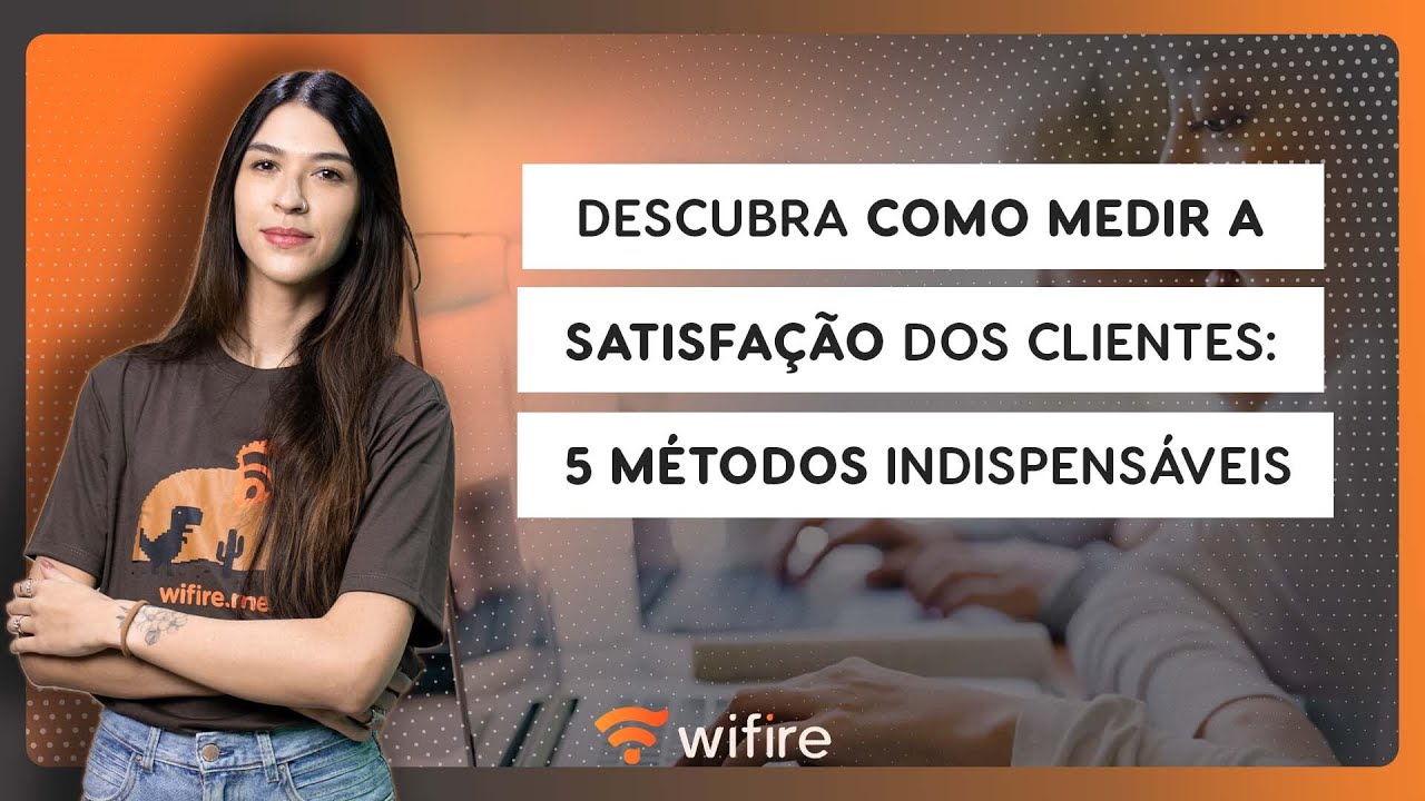 5 métodos de pesquisa de satisfação de clientes