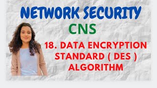 #18 Data Encryption Standard ( DES ) Algorithm |CNS|