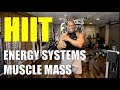 Questions about HIIT and the Energy Systems (Building Muscle Faster)
