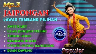 Download lagu MP.3 JAIPONGAN LAWAS LAGU PILIHAN ENAK DI DENGAR #populer #jaipongan  mp3