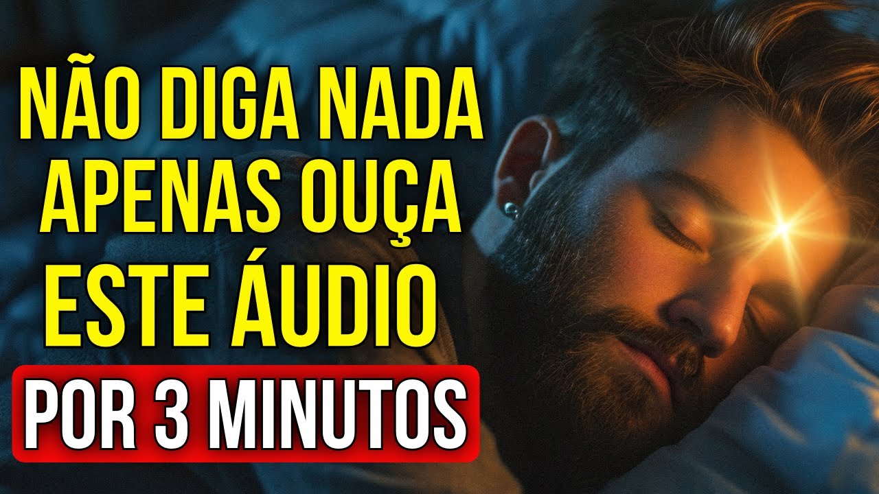 LEI DA ATRAÇÃO: NÃO DIGA NADA, APENAS OUÇA ESTE ÁUDIO POR 3 MINUTOS ANTES DE DORMIR