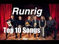 Top 10 Runrig Songs (Part 5 of Top 50 Runrig Songs)