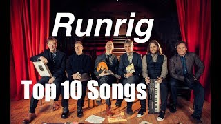 Top 10 Runrig Songs (Part 5 of Top 50 Runrig Songs)