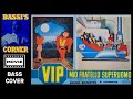 VIP MIO FRATELLO SUPERUOMO - FRANCO GODI* - METTI UN TIGRE NEL DOPPIOBRODO BASS COVER - BASSI'S CORNER VIP MIO FRATELLO SUPERUOMO - FRANCO GODI* - METTI UN TIGRE NEL DOPPIOBRODO BASS COVER
