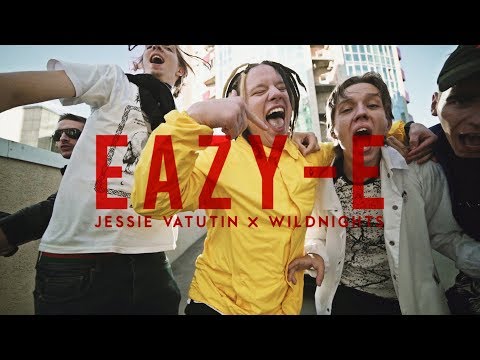 Jessie Vatutin x WILDNIGHTS  - Eazy-E