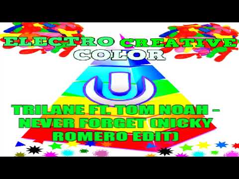 Trilane ft. Tom Noah - Never Forget (Nicky Romero Edit) (Audio)