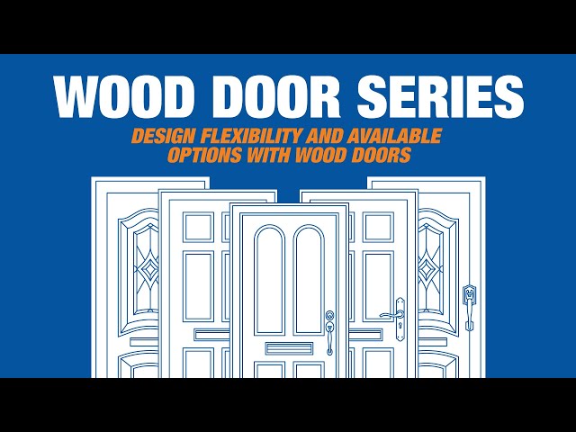 Wood Door Series: Design Flexibility and Available Options with Wood Doors