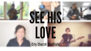 See His Love // City Church Worship