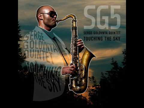 Sergey Golovnya quintet "Touching the sky" Full Album