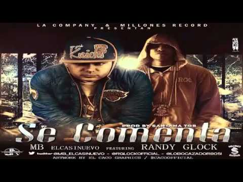 ©Randy Glock Ft MB "El Casi Nuevo" - Se Comenta™
