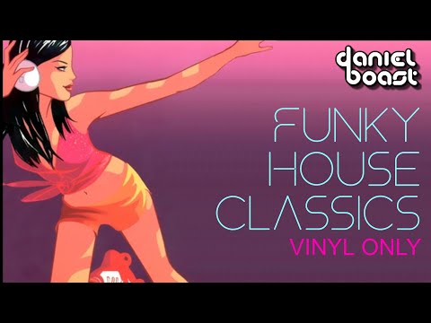 Funky House Classics :: Full Vinyl Set Recorded 2001 :: Daniel Boast The Cuba Sessions
