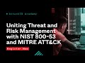 UNITING THREAT AND RISK MANAGEMENT WITH NIST 800-53 &AMP; MITRE ATT&AM ..