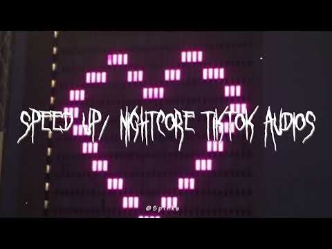 sped up/nightcore tiktok audios ♡ pt. 288