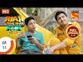 Jijaji Chhat Parr Koii Hai Ep 11 Full Episode 22nd March 2021