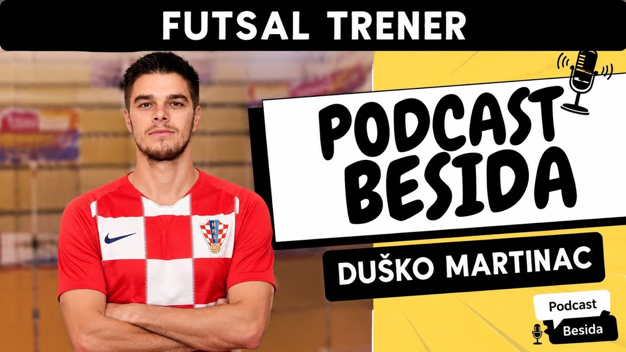 Duško Martinac - Od Vrgorca do reprezentativnog futsala | Podcast Besida #68