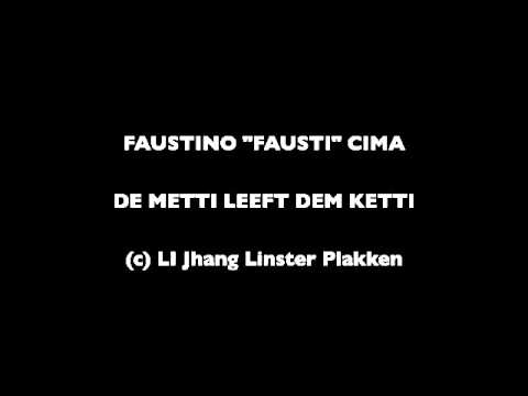 Fausi - De Metti leeft dem Ketti