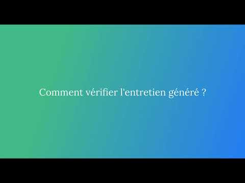 Vérifier l'entretien généré