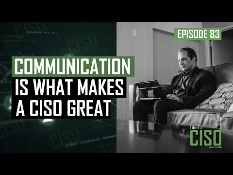 How to be an effective CISO by being an effective communicator
