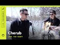 Cherub, "Love You Right": Stripped Down (Live ...