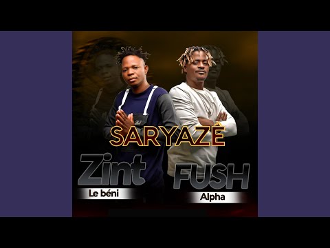 Saryazê - Zint Le béni feat Fush Alpha