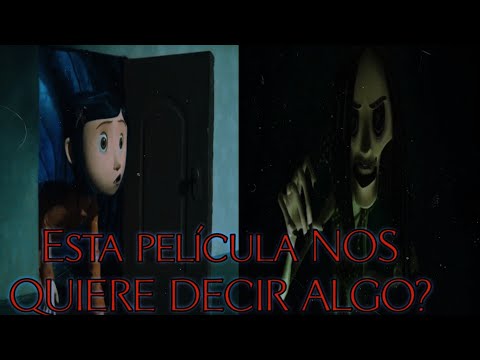 La película CORALINE Y LA PUERTA SECRETA Nos REVELA Como las entidades oscuras Roban almas