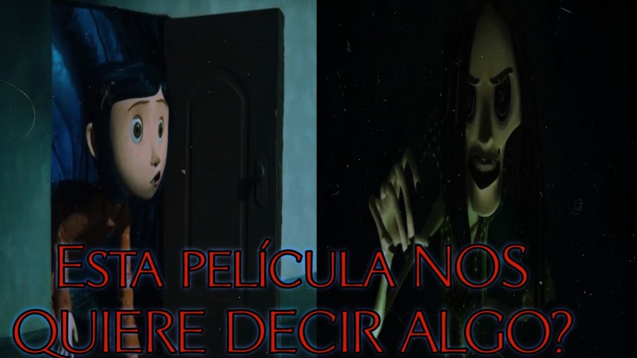 La película CORALINE Y LA PUERTA SECRETA Nos REVELA Como las entidades oscuras Roban almas