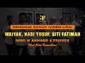 Dendang Sahur Waiyak Nabi Yusuf Siti Fatimah Video Lirik