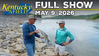 Watch Video - Kentucky Afield TV - May 9, 2026