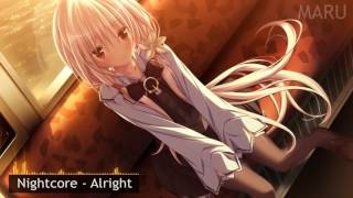 Nightcore♥   ♥Alright♥  ♥Kana Nishino♥