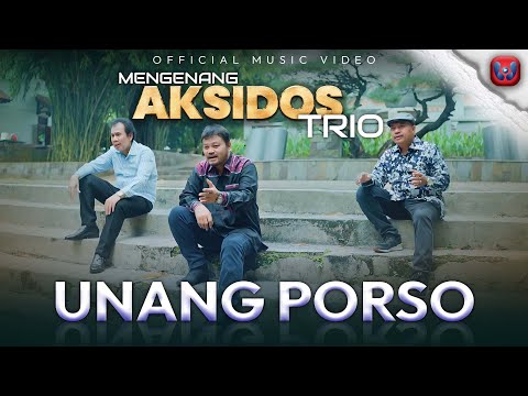 Mengenang Aksidos Trio - Unang Porso (Official Music Video)