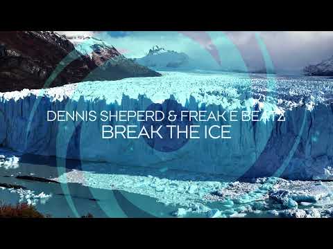 Dennis Sheperd & Freak E Beatz - Break the Ice