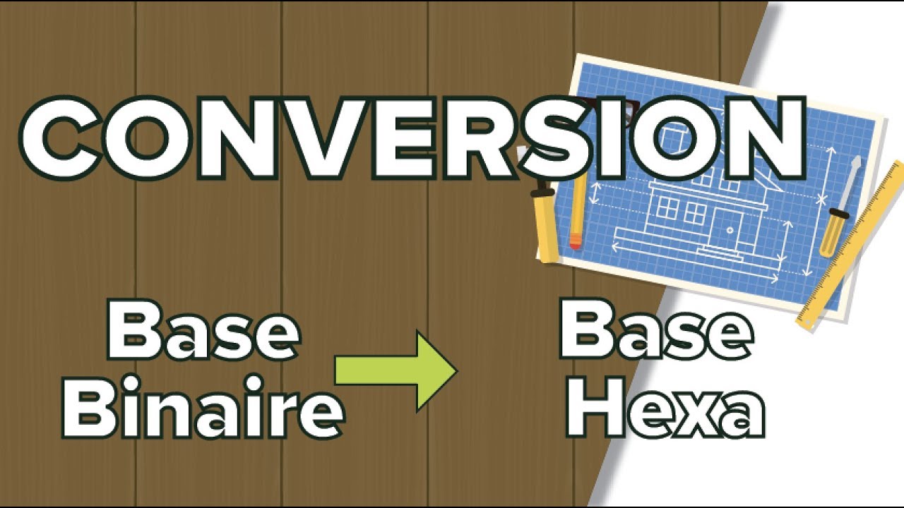 Conversion entre Base Binaire et Hexadécimale