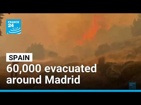 Spain struggles to contain wildfires: 60,000 evacuated around Madrid