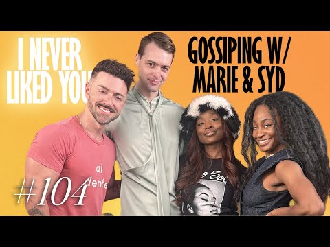 Gossiping with Marie Faustin & Sydnee Washington - Matteo Lane & Nick Smith - I Never Liked You 104