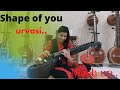 Mashup Shapeofyou Urvasi Veenasrivani
