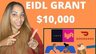 $10,000 EDIL Grant Jan 17 ,2021! Low income, Lyft,Uber & Gig workers 1st!!