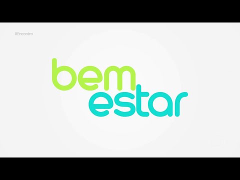 Vinheta do ''Bem Estar'' no Encontro com Fátima Bernardes (Globo/2022)