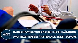 GESUNDHEITS-RUMMS: Jetzt drohen noch längere Wartezeiten bei Ärzten! Folge der R