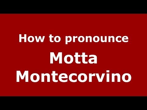 How to pronounce Motta Montecorvino (Italian/Italy) - PronounceNames.com
