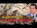 ¿ALCALDES R4T4S CON SALARIO DE $11,000?