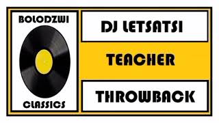 Download lagu DJ LETSATSI - TEACHER mp3 Download lagu DJ LETSATSI - TEACHER mp3