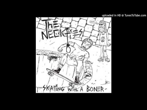 The Neckties - Skating with a Boner 7