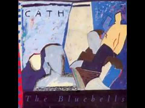 The Bluebells - Cath (1984) (HQ)