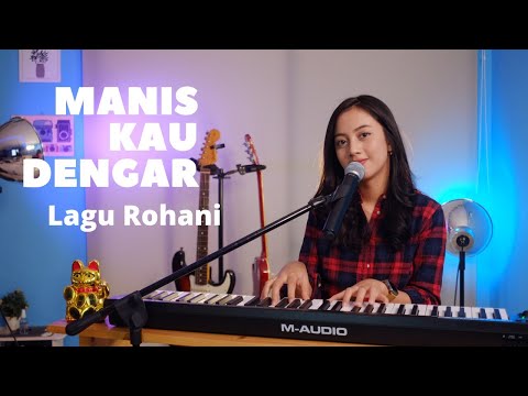 MANIS KAU DENGAR (LAGU ROHANI) - MICHELA THEA COVER